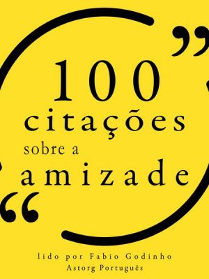 100 citações sobre amizade