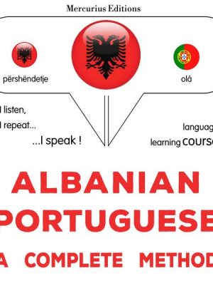 Albanian - Portuguese : a complete method