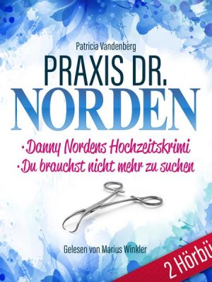 Praxis Dr. Norden 2 Hörbücher Nr. 5 - Arztroman