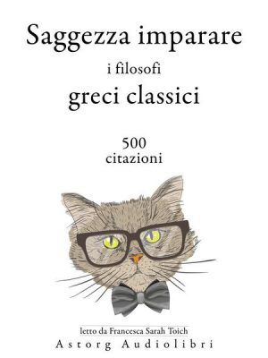 Saggezza imparare i filosofi greci classici 500 citazioni