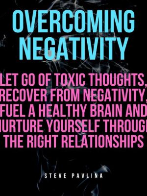 Overcoming Negativity