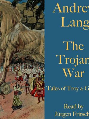 Andrew Lang: The Trojan War