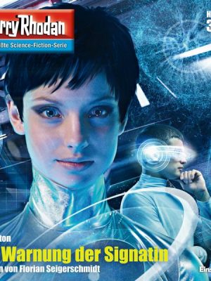 Perry Rhodan 3075: Die Warnung der Signatin