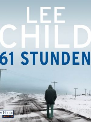 61 Stunden / Jack Reacher Bd.14