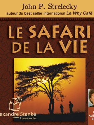 Le safari de la vie