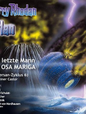 Atlan Traversan-Zyklus 06: Der letzte Mann der OSA MARIGA