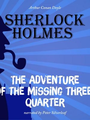 The Adventure of the Missing Three-Quarter