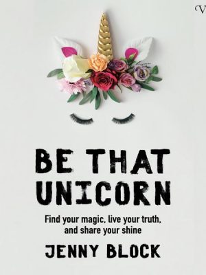 Be That Unicorn