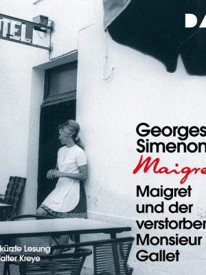 Maigret und der verstorbene Monsieur Gallet