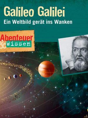 Abenteuer & Wissen: Galileo Galilei