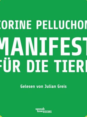 Manifest für die Tiere (Ungekürzte Lesung)