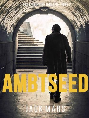 Ambtseed (Een Luke Stone Thriller—Boek #2)