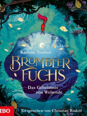 Brombeerfuchs. Das Geheimnis von Weltende