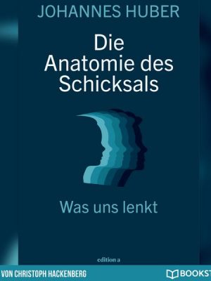 Die Anatomie des Schicksals