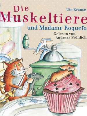 Die Muskeltiere und Madame Roquefort