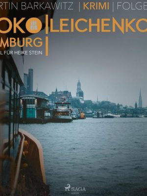 Leichenkoje - SoKo Hamburg - Ein Fall für Heike Stein 16 (Ungekürzt)