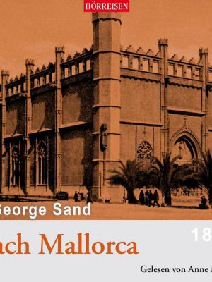Mit George Sand nach Mallorca