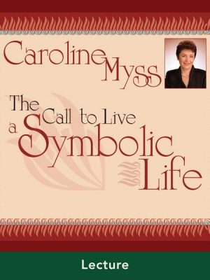 The Call to Live a Symbolic Life