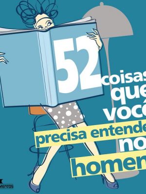 52 coisas que você precisa entender nos homens