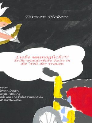 Liebe (un-)möglich?!?