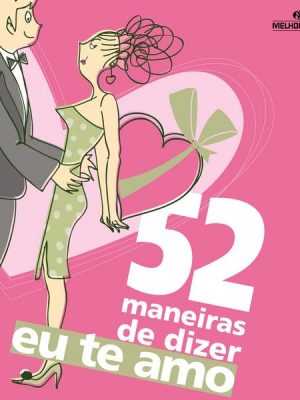 52 maneiras de dizer 'Eu te Amo'