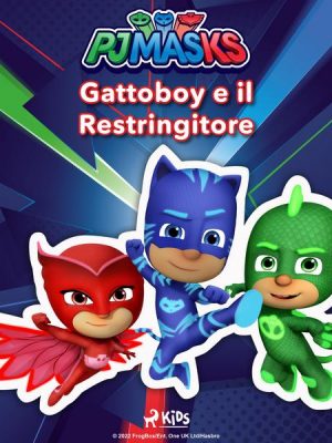 Super Pigiamini - Gattoboy e il Restringitore