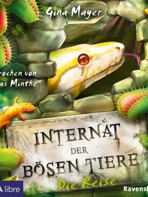 Internat der bösen Tiere. Die Reise