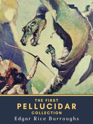 The First Pellucidar Collection