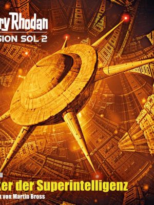 Perry Rhodan Mission SOL 2 Episode 11: Anker der Superintelligenz