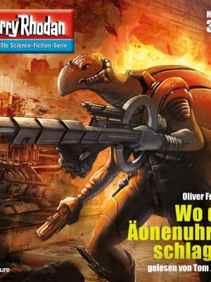 Perry Rhodan 3124: Wo die Äonenuhren schlagen