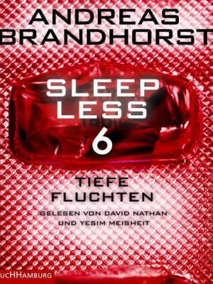 Sleepless – Tiefe Fluchten (Sleepless 6)