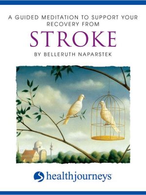 A Guided Meditation To Support Your Recovery From Stroke