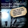 'Jag skjuter'