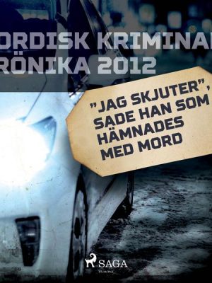 'Jag skjuter'