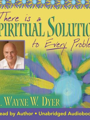 There is a Spiritual Solution to Every Problem