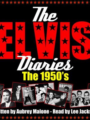 The Elvis Diaries - The 1950's
