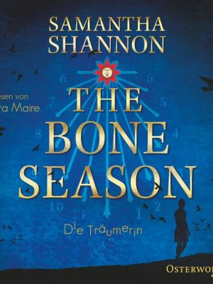 The Bone Season - Die Träumerin (The Bone Season 1)