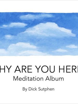 Why Are You Here? Meditation Album