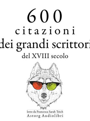 600 citazioni dei grandi scrittori del XVIII secolo