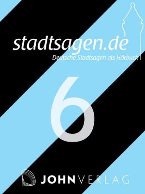 Deutsche Sagen: Teil 6