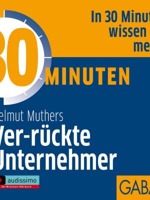 30 Minuten Ver-rückte Unternehmer