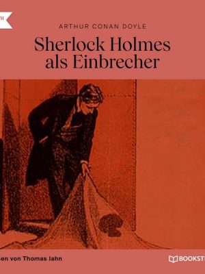 Sherlock Holmes als Einbrecher