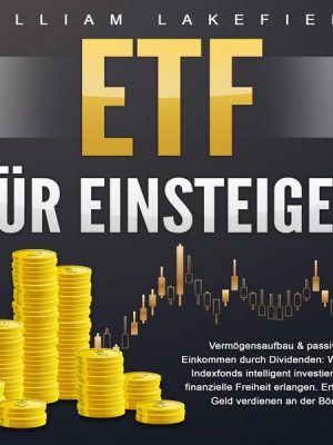 ETF für Einsteiger - Vermögensaufbau & passives Einkommen durch Dividenden