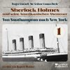 Von Southampton nach New York (Sherlock Holmes und seine Amerikanischen Abenteuer