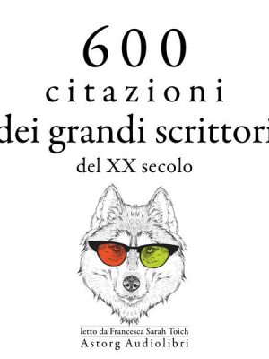 600 citazioni dei grandi scrittori del XX secolo