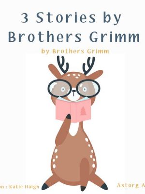 3 Stories by Brothers Grimm
