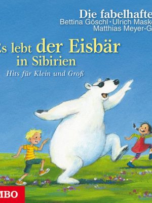 Es lebt der Eisbär in Sibirien. Die schönsten Kinderzimmerhits