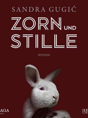 Zorn und Stille