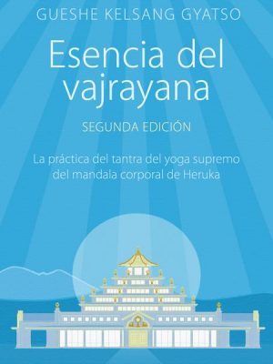 Esencia del vajrayana. Segunda edición