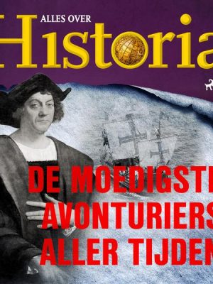 De moedigste avonturiers aller tijden